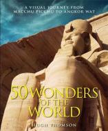 Wonders of the World di Hugh Thomson edito da Quercus Publishing