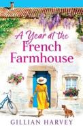 A Year at the French Farmhouse A Year at the French Farmhouse