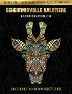 Farbtherapiebuch (Geheimnisvolle Wildtiere) di Jessica Windham edito da Arts and Crafts for Kids Ltd