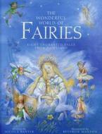 The Wonderful World of Fairies di Nicola Baxter edito da Anness Publishing