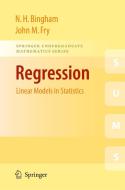 Regression: Linear Models in Statistics di N. H. Bingham, John M. Fry edito da SPRINGER NATURE