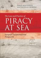 The Law And Practice Of Piracy At Sea edito da Bloomsbury Publishing Plc