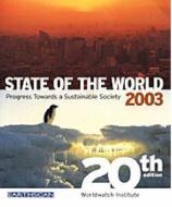 State of the World 2003 di Worldwatch Institute edito da Routledge
