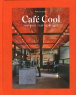 Cafe Cool di Robert Schneider edito da Images Publishing Group Pty Ltd