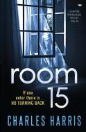Room 15 di Charles Harris edito da Bloodhound Books