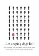 Let Sleeping Dogs Lie? di Simon Chapman, Alexandra Barratt, Martin Stockler edito da OXFORD UNIV PR