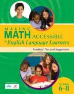 Making Math Accessible to Students with Special Needs, Grades 6-8: Practical Tips and Suggestions di R4educated Solutions edito da SOLUTION TREE