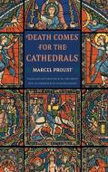 Death Comes for the Cathedrals di Marcel Proust edito da Wiseblood Books