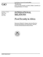 T-Nsiad-96-217 International Relations: Food Security in Africa di United States General Acco Office (Gao) edito da Createspace Independent Publishing Platform