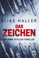 Das Zeichen di Elias Haller edito da Edition M