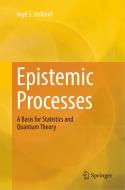 Epistemic Processes di Inge S. Helland edito da Springer International Publishing