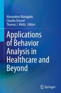 Applications of Behavior Analysis in Healthcare and Beyond edito da Springer International Publishing