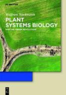 Green Systems Biology di Wolfram Weckwerth edito da Gruyter, Walter de GmbH