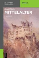 Mittelalter di Harald Müller edito da Gruyter, de Oldenbourg