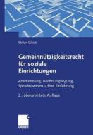 Gemeinnutzigkeitsrecht Fur Soziale Einrichtungen di Stefan Schick edito da Gabler