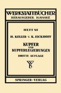 Kupfer und Kupferlegierungen di K. Eickhoff, H. Keller edito da Springer Berlin Heidelberg