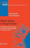 Mobile Robots in Rough Terrain di Steven Dubowsky, Karl Iagnemma edito da Springer Berlin Heidelberg