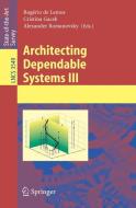 Architecting Dependable Systems III di De R. Lemos edito da Springer Berlin Heidelberg