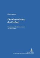 Die offene Flanke der Freiheit di Klaus Hornung edito da Lang, Peter GmbH