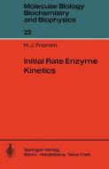 Initial Rate Enzyme Kinetics di H. J. Fromm edito da Springer Berlin Heidelberg