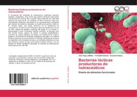 Bacterias lácticas productoras de nutraceúticos di Jean Guy LeBlanc, Fernando Sesma, Graciela Savoy edito da EAE
