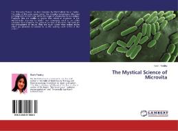 The Mystical Science of Microvita di Ruchi Pandey edito da LAP Lambert Academic Publishing