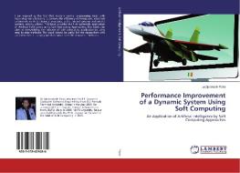 Performance Improvement of a Dynamic System Using Soft Computing di Jyotiprakash Patra edito da LAP Lambert Academic Publishing