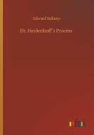 Dr. Heidenhoff´s Process di Edward Bellamy edito da Outlook Verlag