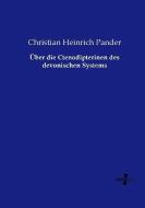 Über die Ctenodipterinen des devonischen Systems di Christian Heinrich Pander edito da Vero Verlag