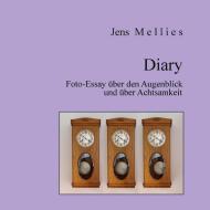Diary di Jens Mellies edito da Books on Demand