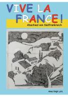 Vive la France di Anna Voigt Lutz edito da Books on Demand