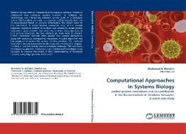 Computational Approaches In Systems Biology di Mahmood A. Mahdavi edito da LAP Lambert Acad. Publ.