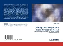 Staffing Level Analysis for a Product Inspection Process di Liping Liang edito da LAP Lambert Acad. Publ.