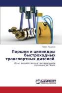 Porshni I Tsilindry Bystrokhodnykh Transportnykh Dizeley. di Loshchakov Pavel edito da Lap Lambert Academic Publishing