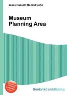 Museum Planning Area di Jesse Russell, Ronald Cohn edito da Book On Demand Ltd.