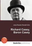 Richard Casey, Baron Casey edito da Book On Demand Ltd.