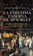 La Fabulosa Taberna de McSorley di Joseph Mitchell edito da MALPASO EDIT