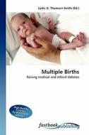 Multiple Births di Lydia D Thomson-Smith edito da FastBook Publishing