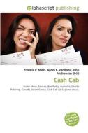 Cash Cab di #Miller,  Frederic P. Vandome,  Agnes F. Mcbrewster,  John edito da Vdm Publishing House