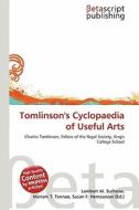 Tomlinson's Cyclopaedia of Useful Arts edito da Betascript Publishing
