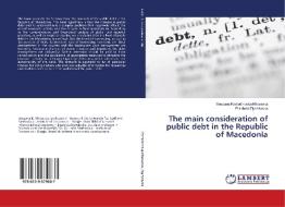 The main consideration of public debt in the Republic of Macedonia di Snezana Kostadinoska Miloseska, Elizabeta Djambaska edito da LAP Lambert Academic Publishing