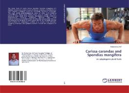 Carissa carandas and Spondias mangifera di Muhammad Arif edito da LAP Lambert Academic Publishing