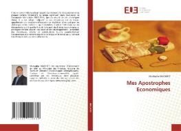 Mes Apostrophes Economiques di Mustapha Maghriti edito da Éditions universitaires européennes