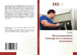 IDE,consommation d'énergie et la croissance economique di Zied Ahmadi, Wajdi Frikha edito da Éditions universitaires européennes