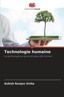 Technologie humaine di Ashish Ranjan Sinha edito da Editions Notre Savoir
