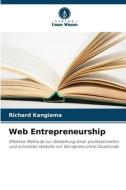 Web Entrepreneurship di Richard Kangiama edito da Verlag Unser Wissen