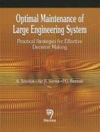 Optimal Maintenance of Large Engineering System di A. Srividya, A. K. Verma, P. G. Ramesh edito da Narosa Publishing House