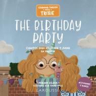 Learning English with Trixie. The Birthday Party edito da Larousse