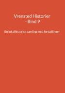 Vrensted Historier - Bind 9 edito da Books on Demand