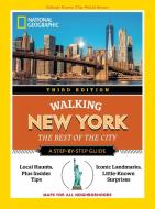 National Geographic Walking New York, 3rd Edition di National Geographic edito da National Geographic Society
